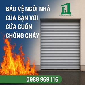 ​​​​​​​Bảo Vệ Ngôi Nhà Của Bạn Với Cửa Cuốn Chống Cháy