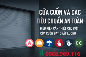 Cửa Cuốn Và Các Tiêu Chuẩn An Toàn – Điều Kiện Cần Thiết Cho Một Cửa Cuốn Đạt Chất Lượng