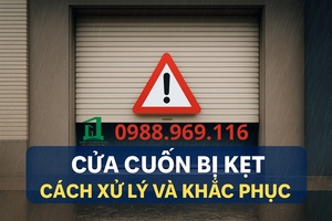 Cửa Cuốn Bị Kẹt? Cách Xử Lý Và Khắc Phục Tình Trạng Kẹt Cửa Cuốn